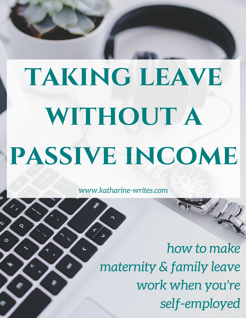 How to take maternity or family leave when your small business doesn't provide a passive income. Click through to read now or pin to save for later!