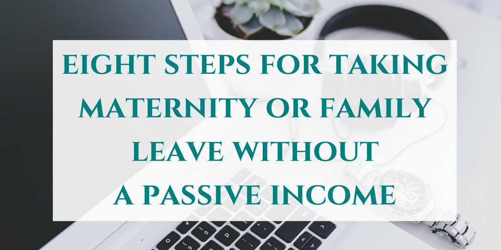 How to take maternity or family leave when your small business doesn't provide a passive income. Click through to read now or pin to save for later!