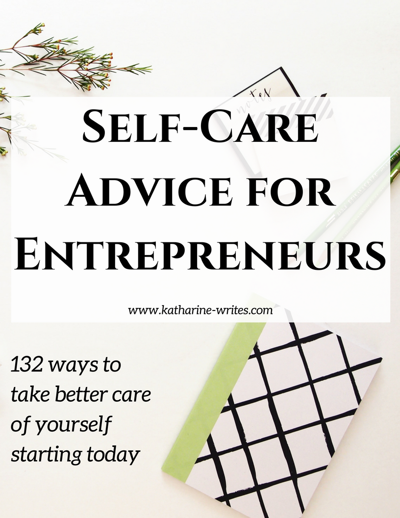 132 ways small business owners can take better care of themselves. Click through to read now or pin to save for later!