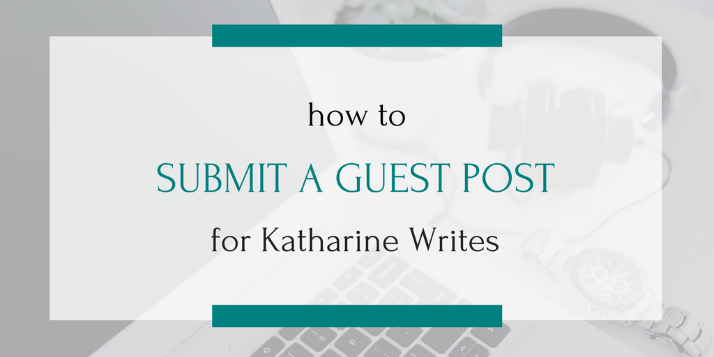 Have something to say about running a small business? Here's how to submit a guest post to Katharine Writes.